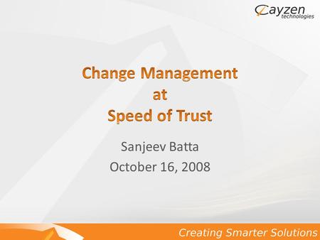 Sanjeev Batta October 16, 2008. We help government and public sector organizations deliver sustainable results by effectively leveraging technology,