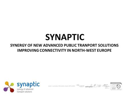 SYNAPTIC SYNERGY OF NEW ADVANCED PUBLIC TRANPORT SOLUTIONS IMPROVING CONNECTIVITY IN NORTH-WEST EUROPE.