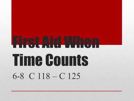 First Aid When Time Counts