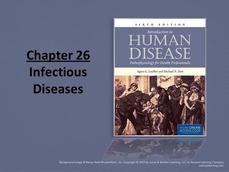 Chapter 26 Infectious Diseases.