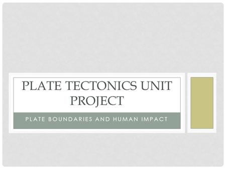 Plate Tectonics Unit Project
