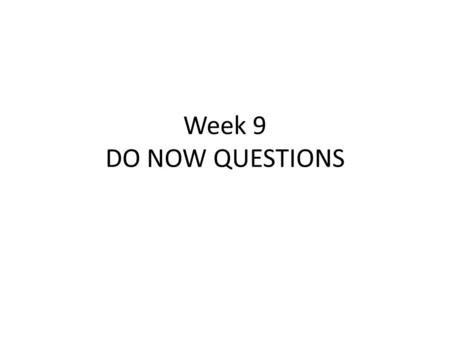 Week 9 DO NOW QUESTIONS. Question: If the following procedure is executed after 1 turtle is created in the program, what shape is created on the NetLogo.