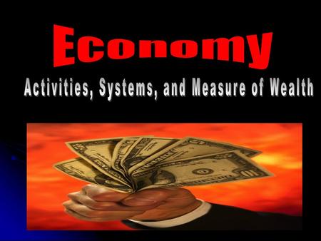 Activities, Systems, and Measure of Wealth