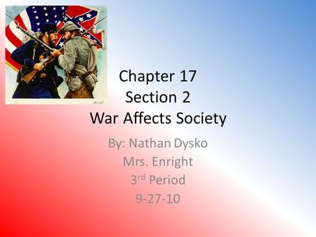 Chapter 17 Section 2 War Affects Society