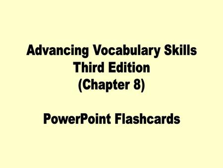 Advancing Vocabulary Skills Third Edition (Chapter 8)