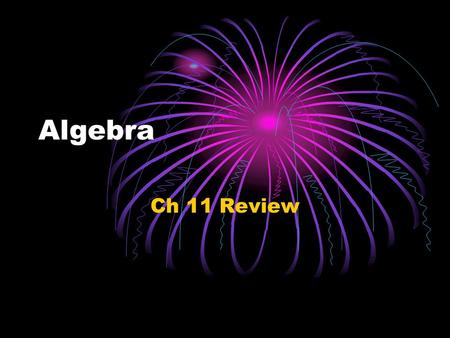 Algebra Ch 11 Review. 11.4 Simplify 1)15 – 5x 5x Do not cancel terms unless they are common factors of the numerator and denominator!!! = 5x is not a.