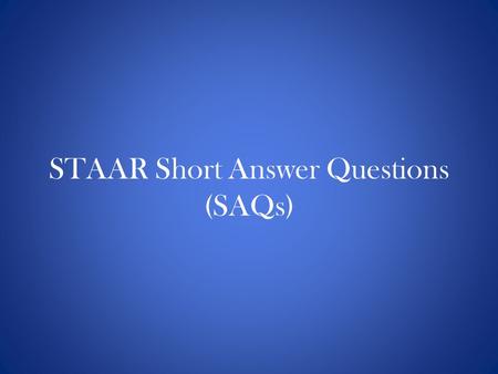 STAAR Short Answer Questions (SAQs)