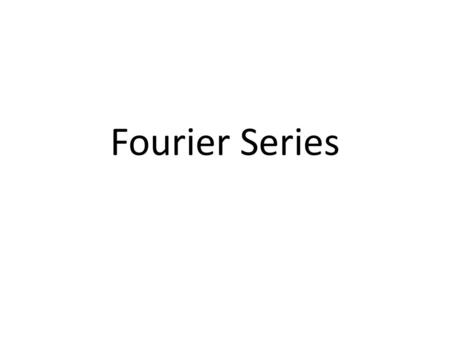 Fourier Series. Introduction Decompose a periodic input signal into primitive periodic components. A periodic sequence T2T3T t f(t)f(t)