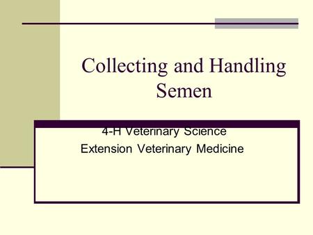 Collecting and Handling Semen