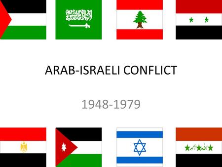 ARAB-ISRAELI CONFLICT 1948-1979. Issues involved Water: control of sources of water Shipping routes Oil Religion Immigration refugees Cold War Homeland.