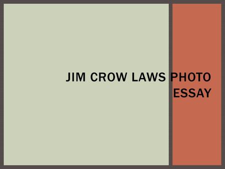 Jim Crow Laws Photo Essay