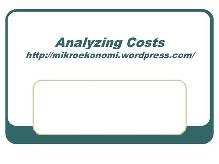 Analyzing Costs