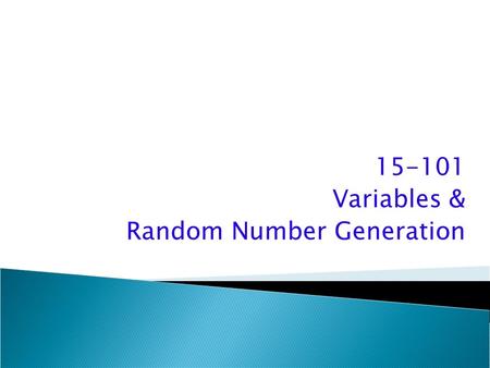 15-101 Variables & Random Number Generation.  A penguin is playing arctic basketball. The penguin has a basketball and will push the basketball toward.