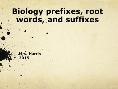 Biology prefixes, root words, and suffixes