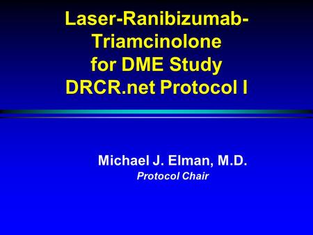 Laser-Ranibizumab-Triamcinolone for DME Study DRCR.net Protocol I
