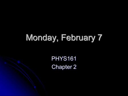 Monday, February 7 PHYS161 Chapter 2. Quiz #2 TOPICS Uncertainties Uncertainties Identifying appropriate uncertainty values Identifying appropriate uncertainty.