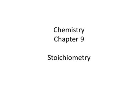 Chemistry Chapter 9 Stoichiometry. What is stoichiometry? Stoichiometry = shows relationships between masses of elements in compounds OR between the reactants.