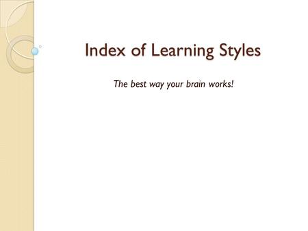 Index of Learning Styles