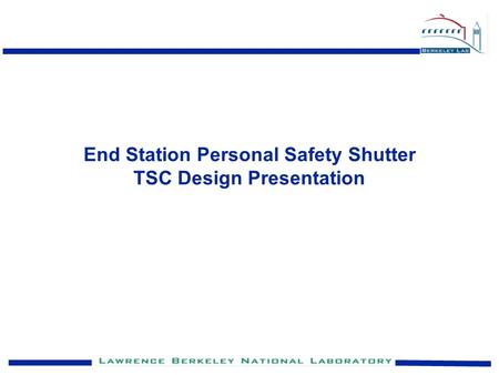 End Station Personal Safety Shutter TSC Design Presentation.