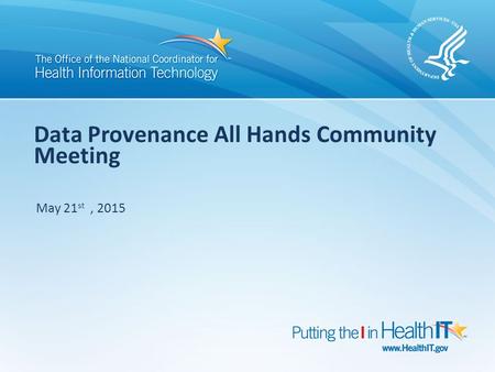 Data Provenance All Hands Community Meeting May 21 st, 2015.