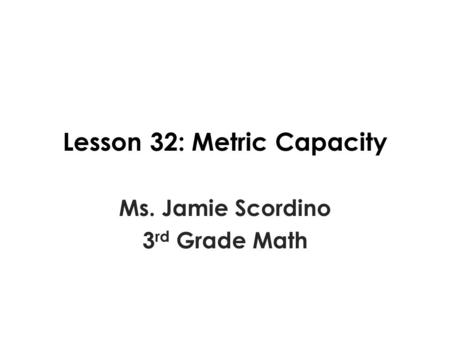 Lesson 32: Metric Capacity