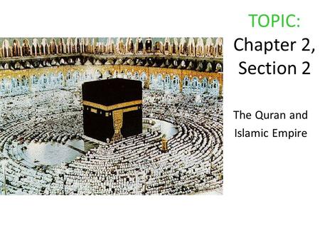 TOPIC: Chapter 2, Section 2