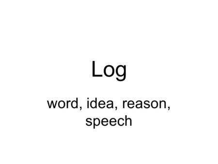 word, idea, reason, speech