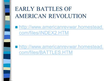 EARLY BATTLES OF AMERICAN REVOLUTION