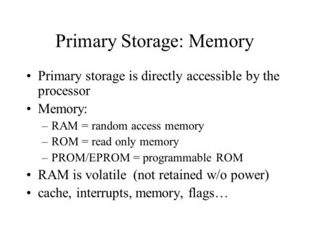 Primary Storage: Memory