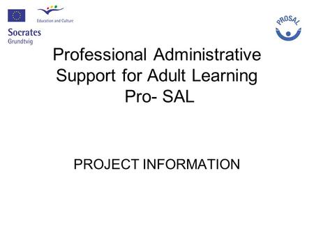 Professional Administrative Support for Adult Learning Pro- SAL PROJECT INFORMATION.