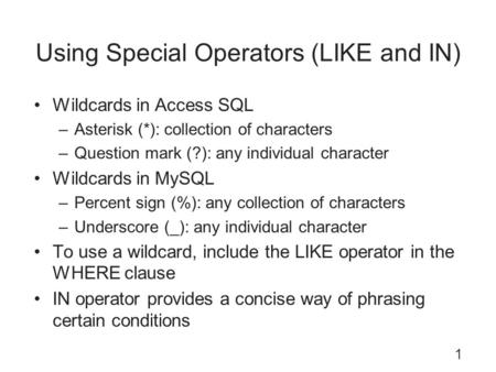 Using Special Operators (LIKE and IN)