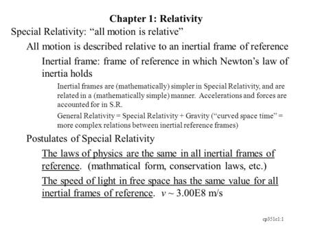 Special Relativity: “all motion is relative”