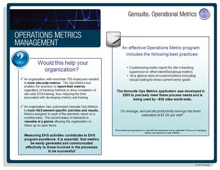 An effective Operations Metric program includes the following best practices: Customizing metric report for site’s tracking supervisor or other identified.