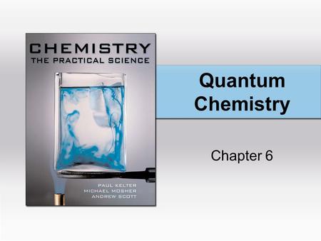 Quantum Chemistry Chapter 6. Copyright © Houghton Mifflin Company. All rights reserved.6 | 2 Electromagnetic Radiation.