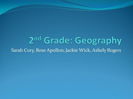 Sarah Cory, Rose Apollon, Jackie Wick, Ashely Rogers.