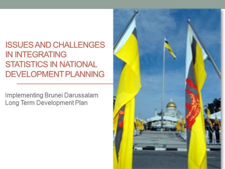 Implementing Brunei Darussalam Long Term Development Plan