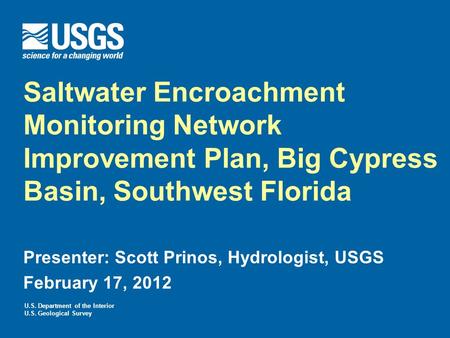 Presenter: Scott Prinos, Hydrologist, USGS February 17, 2012