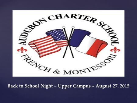 { Back to School Night ~ Upper Campus ~ August 27, 2015.
