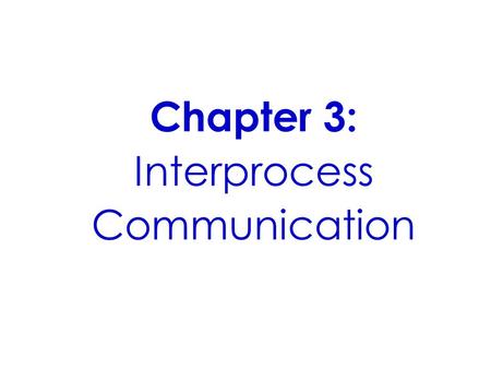 Case study interprocess communication in unix ppt