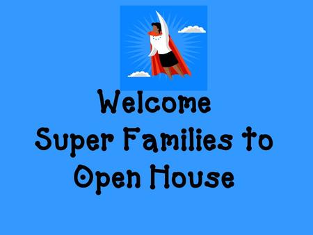 Welcome Super Families to Open House. Where can I see what my kids will be learning? www.fsd157c.org District office tab Curriculum tab ALL curricular.
