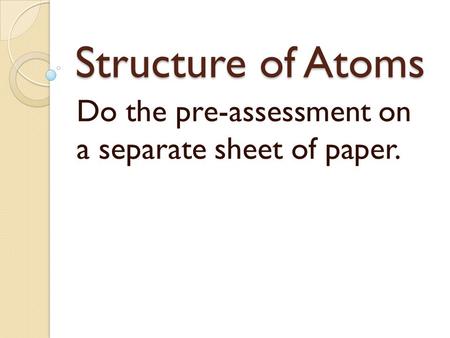 Do the pre-assessment on a separate sheet of paper.