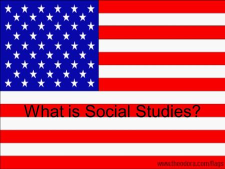 What is Social Studies?.