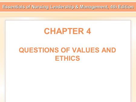 CHAPTER 4 QUESTIONS OF VALUES AND ETHICS