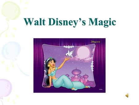 Walt Disney’s Magic When was Walt Disney born? He was born on December 5, 1901.
