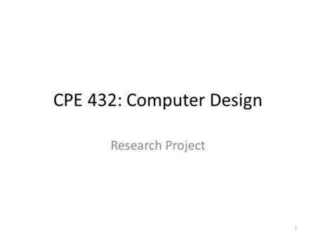 CPE 432: Computer Design Research Project.