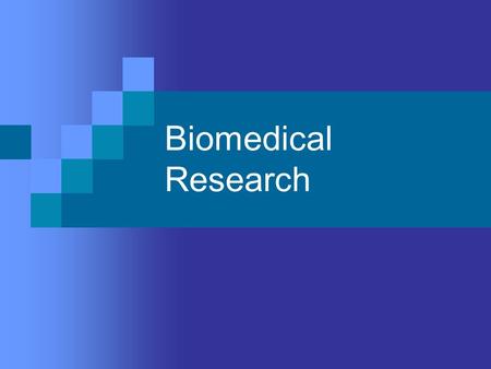 Biomedical Research. What is Biomedical Research Biomedical research is the area of science devoted to the study of the processes of life; prevention.