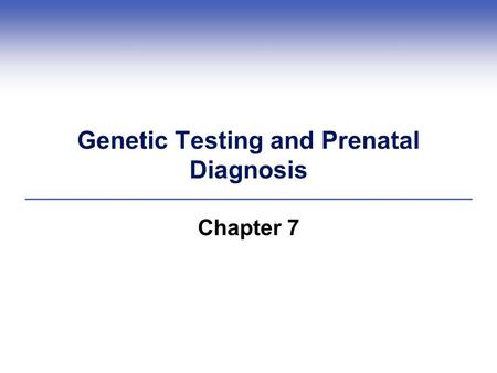 Genetic Testing and Prenatal Diagnosis