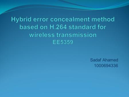 Sadaf Ahamed 1000694336. 3G/4G Cellular Telephony Figure 1.Typical situation on 3G/4G cellular telephony [8]