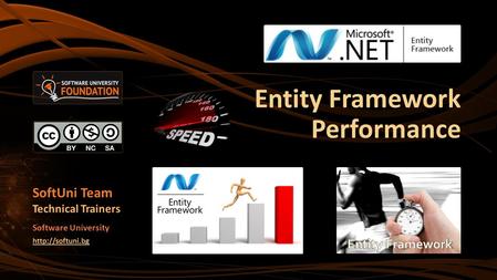 Entity Framework Performance SoftUni Team Technical Trainers Software University
