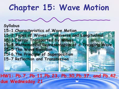 Chapter 15: Wave Motion Syllabus 15-1 Characteristics of Wave Motion